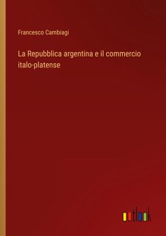 La Repubblica argentina e il commercio italo-platense