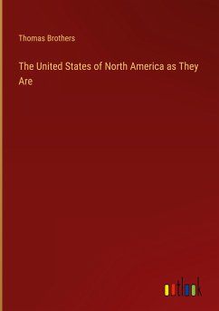 The United States of North America as They Are The United States of North America as They Are