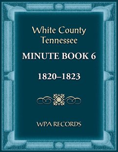 White County, Tennessee Minute Book 6, 1820-1823 - Wpa Records