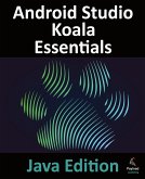 Android Studio Koala Essentials - Java Edition Android Studio Koala Essentials - Java Edition