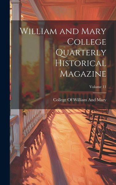 William and Mary College Quarterly Historical Magazine; Volume 11