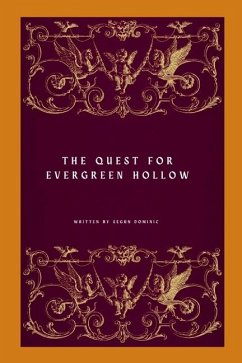 The Quest for Evergreen Hollow - Dominic, Segun