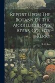 Report Upon The Botany Of The Mcgillicuddy's Reeks, County Kerry