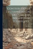 Contribution À L'interprétation De Quelques Inscriptions Libyques... Contribution À L'interprétation De Quelques Inscriptions Libyques...