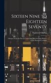 Sixteen Nine to Eighteen Seventy; Glimpses From the Past in Connection With the Early History of the Manor of Cortlandt Sixteen Nine to Eighteen Seventy; Glimpses From the Past in Connection With the Early History of the Manor of Cortlandt