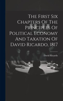 Cover The First Six Chapters Of The Principles Of Political Economy And Taxation Of David Ricardo, 1817