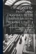 Catalogue Of Prints And Drawings In The... - Bild 1