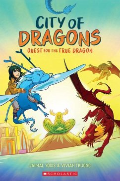Cover Quest for the True Dragon: A Graphic Novel (City of Dragons #3)