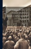 Travailleurs et marchands dans l'ancienne France