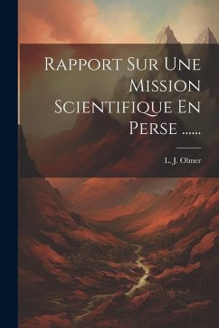 Cover Rapport Sur Une Mission Scientifique En Perse ......