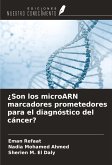 ¿Son los microARN marcadores prometedores para el diagnóstico del cáncer? ¿Son los microARN marcadores prometedores para el diagnóstico del cáncer?
