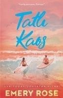 Tatli Kaos - Rose, Emery