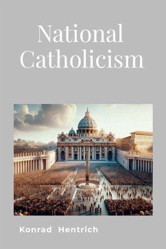 National Catholicism - Hentrich, Konrad