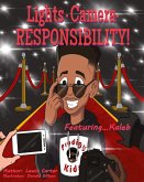 Lights. Camera. Responsibility! Lights. Camera. Responsibility!