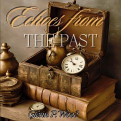 Echoes From The Past - Wood, Glenn P