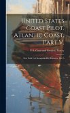 United States Coast Pilot. Atlantic Coast. Part V.: New York To Chesapeake Bay Entrance, Part 5