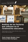 Análisis de los factores que influyen en el rendimiento educativo