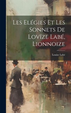 Cover Les elégies et les sonnets de Lovïze Labé, lionnoize
