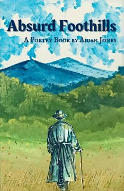 Absurd Foothills - Jones, Aidan