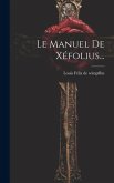 Le Manuel De Xéfolius...