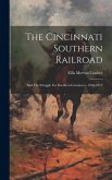 The Cincinnati Southern Railroad: And The Struggle For Southern Commerce, 1865-1872