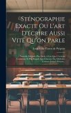 Sténographie Exacte Ou L'art D'écrire Aussi Vite Qu'on Parle