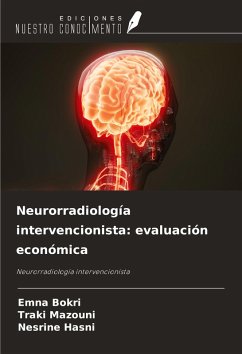 Neurorradiología intervencionista: evaluación económica - Bokri, Emna; Mazouni, Traki; Hasni, Nesrine