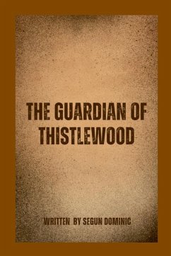 The Guardian of Thistlewood - Dominic, Segun