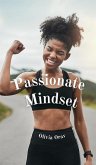 Passionate Mindset