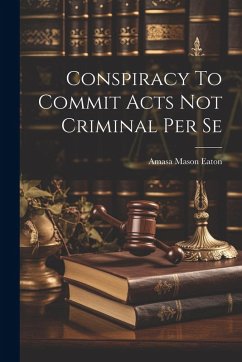 Cover Conspiracy To Commit Acts Not Criminal Per Se