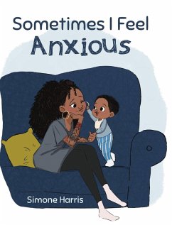 Sometimes I Feel Anxious - Harris, Simone