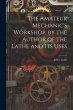 The Amateur Mechanic's Workshop, by the... - Bild 1
