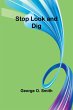Stop Look and Dig - Bild 1