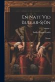 En Natt Vid Bullar-Sjön: Roman; Volume 2