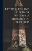 Of the Birth and Death of Nations. A Thought for the Crisis