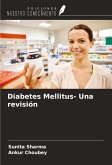 Diabetes Mellitus- Una revisión Diabetes Mellitus- Una revisión