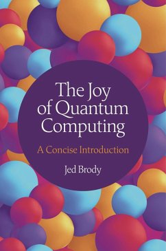 The Joy of Quantum Computing - Brody, Jed