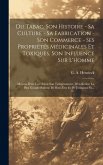 Du Tabac, Son Histoire - Sa Culture - Sa Fabrication - Son Commerce - Ses Propriétés Médicinales Et Toxiques, Son Influence Sur L'homme: Moyens D'en U Du Tabac, Son Histoire - Sa Culture - Sa Fabrication - Son Commerce - Ses Propriétés Médicinales Et Toxiques, Son Influence Sur L'homme: Moyens D'en U