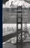 American Adventure by Land and Sea