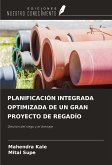 PLANIFICACIÓN INTEGRADA OPTIMIZADA DE UN GRAN PROYECTO DE REGADÍO