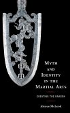 Myth and Identity in the Martial Arts Myth and Identity in the Martial Arts