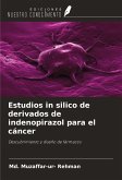 Estudios in silico de derivados de indenopirazol para el cáncer