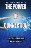 The Power of Connection The Power of Connection