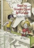 Gaudinin Gizemini Cözen Iki Kafadar Gaudinin Gizemini Cözen Iki Kafadar