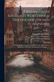 Grammatisch-kritisches Wörterbuch Der Hochdeutschen Mundart: Mit Beständiger Vergleichung Der Übrigen Mundarten, Besonders Aber Der Oberdeutschen. Von