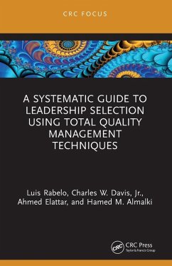 A Systematic Guide to Leadership Selection Using Total Quality Management Techniques - Rabelo, Luis; Davis, Charles W; Elattar, Ahmed