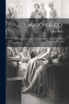 Cover Simpson & Co.: A Comedy in two Acts, as Performed at the New York and Drury Lane Theatres