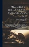 Mémoires Et Réflexions Du Marquis De La Fare: Sur Les Principaux Événements Du Règne De Louis XIV Et Sur Le Caractère De Ceux Qui Y Ont Eu La Principa