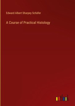 A Course of Practical Histology A Course of Practical Histology