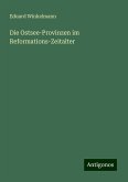 Die Ostsee-Provinzen im Reformations-Zeitalter